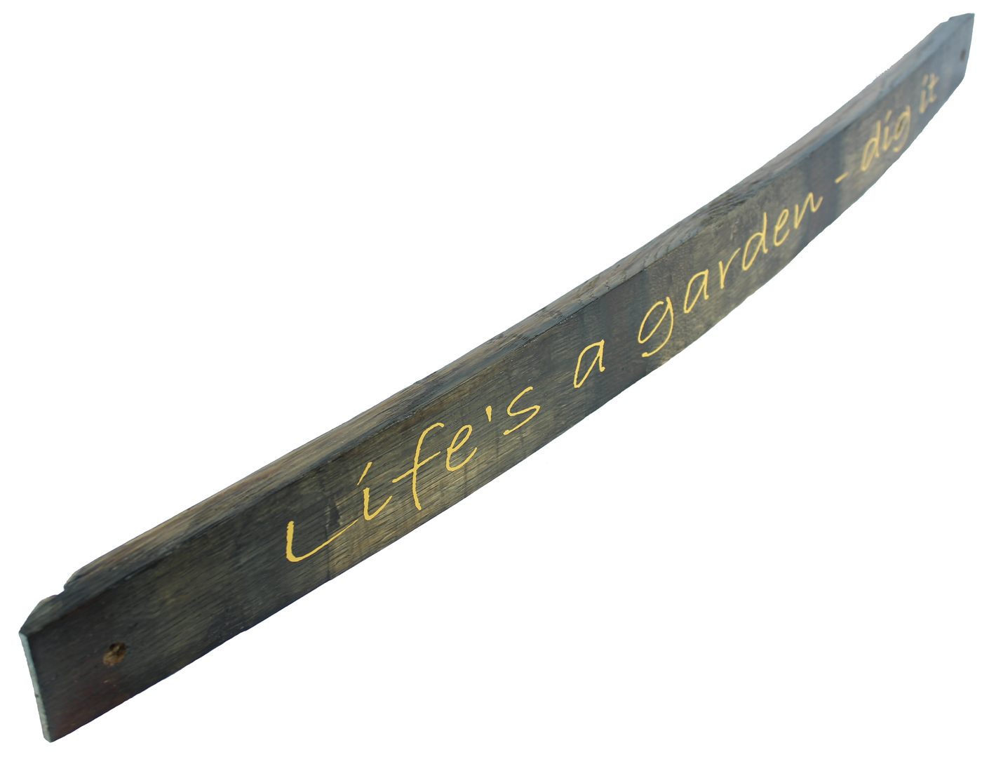 "Life's a Garden - Dig It"